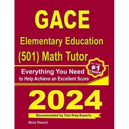 Gace Elementary Education (501) Math Tutor: Everything You Need To Help Achieve An Excellent Score - Paperback 1
