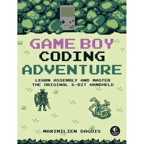 Game Boy Coding Adventure: Learn Assembly And Master The Original 8-Bit Handheld - Paperback 1