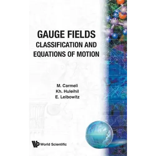 Gauge Fields: Classification And Equations Of Motion - Hardcover 1