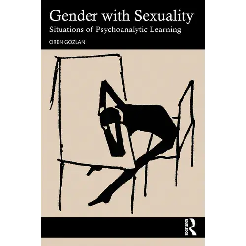 Gender With Sexuality: Situations Of Psychoanalytic Learning - Paperback 1