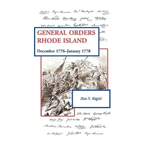 General Orders, Rhode Island: December 1776-January 1778 - Paperback 1