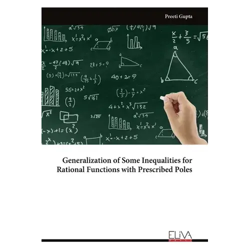 Generalization Of Some Inequalities For Rational Functions With Prescribed Poles - Paperback 1