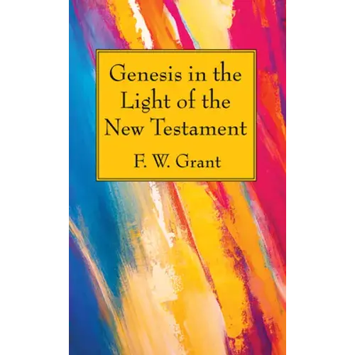 Genesis In The Light Of The New Testament - Hardcover 1