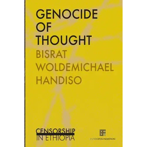 Genocide Of Thought: Censorship In Ethiopia - Paperback 1