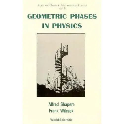 Geometric Phases In Physics (V5) - Paperback 1