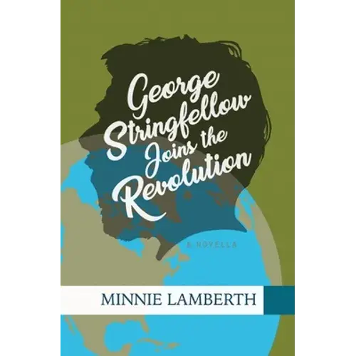 George Stringfellow Joins The Revolution - Paperback 1