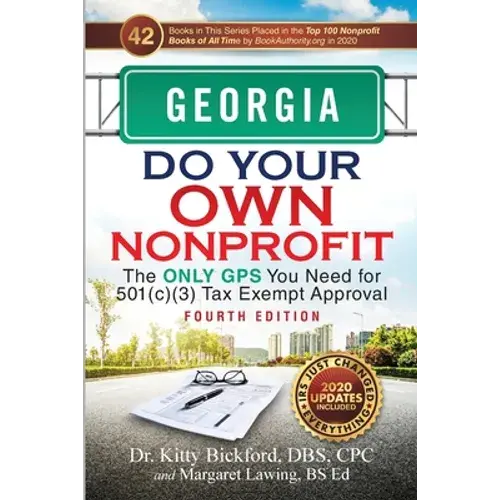 Georgia Do Your Own Nonprofit: The Only Gps You Need For 501C3 Tax Exempt Approval - Paperback 1