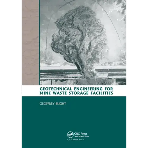 Geotechnical Engineering For Mine Waste Storage Facilities - Paperback 1