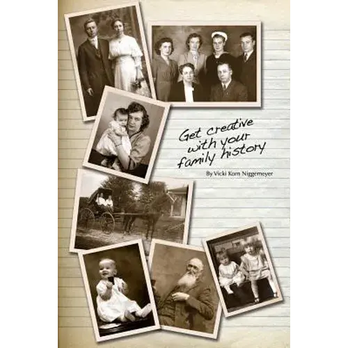Get Creative With Your Family History - Paperback 1