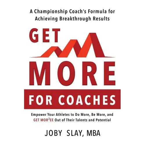 Get More:: A Championship Coach's Formula For Achieving Breakthrough Results - Paperback 1