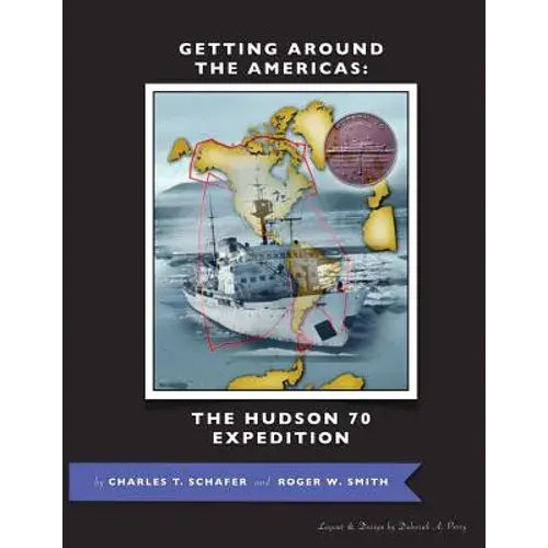Getting Around The Americas: The Hudson 70 Expedition - Paperback 1