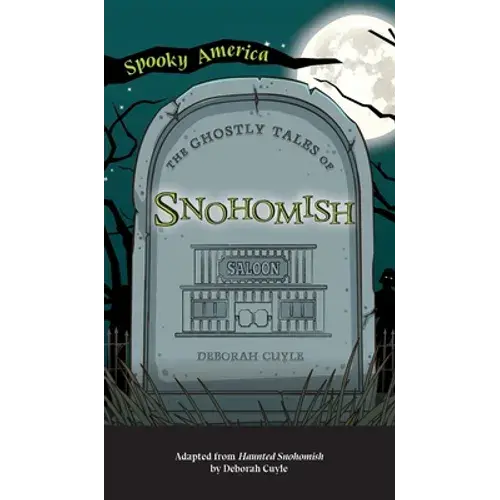Ghostly Tales Of Snohomish - Hardcover 1