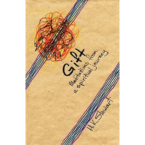 Gift: Meditations From A Spiritual Journey - Paperback 1