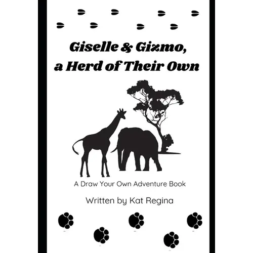 Giselle & Gizmo, A Herd Of Their Own: A Draw Your Own Adventure Book - Paperback 1