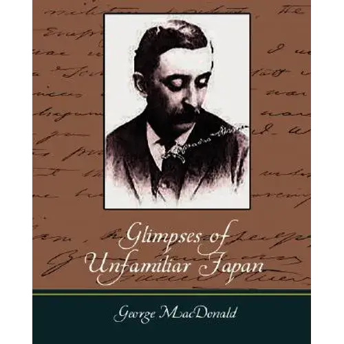 Glimpses Of Unfamiliar Japan - Paperback 1