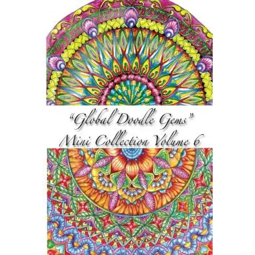 "Global Doodle Gems" Mini Collection Volume 6: Adult Coloring Book "Pocket Gems For You To Bring Along !" - Paperback 1