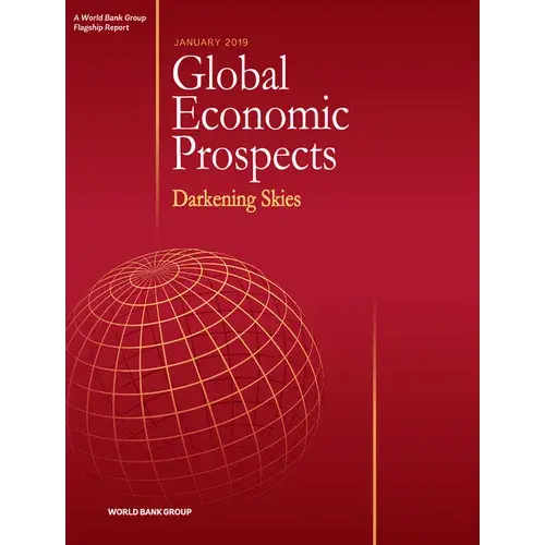 Global Economic Prospects, January 2019: Darkening Skies - Paperback 1