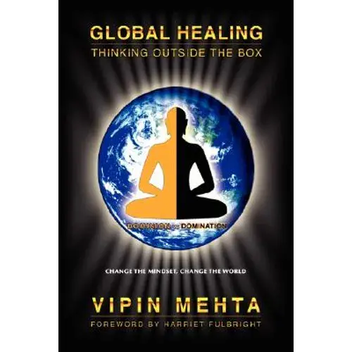 Global Healing: Thinking Outside The Box - Hardcover 1