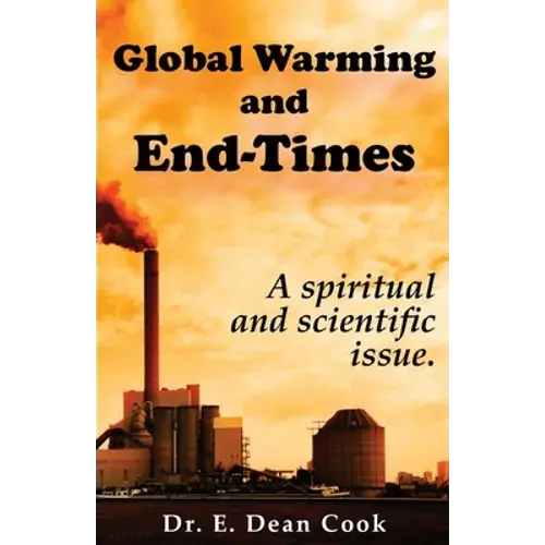 Global Warming And End-Times: A Spiritual And Scientific Issue - Paperback 1