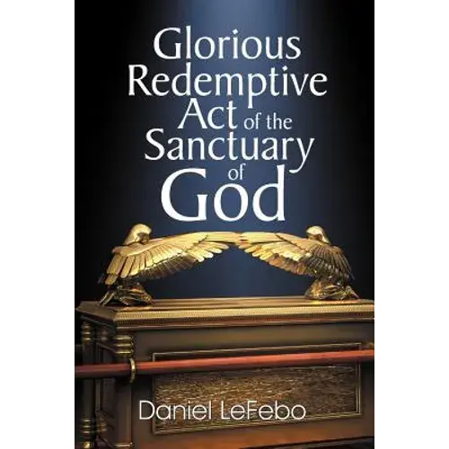 Glorious Redemptive Act Of The Sanctuary Of God - Paperback 1