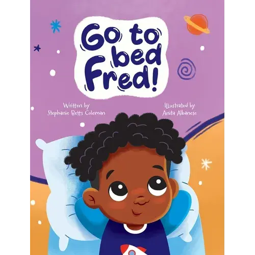 Go To Bed Fred! - Hardcover 1