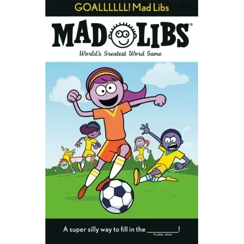 Goallllll! Mad Libs: World's Greatest Word Game About Soccer - Paperback 1