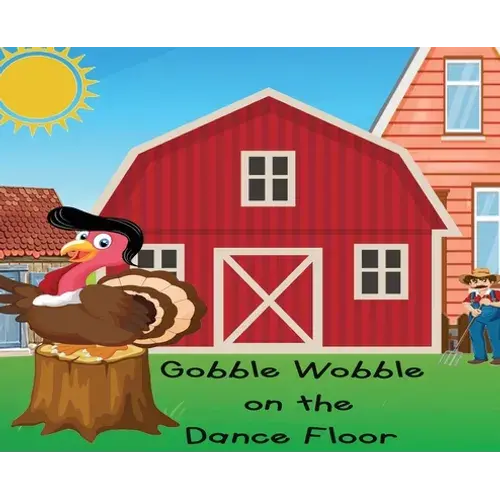 Gobble Wobble On The Dance Floor - Hardcover 1