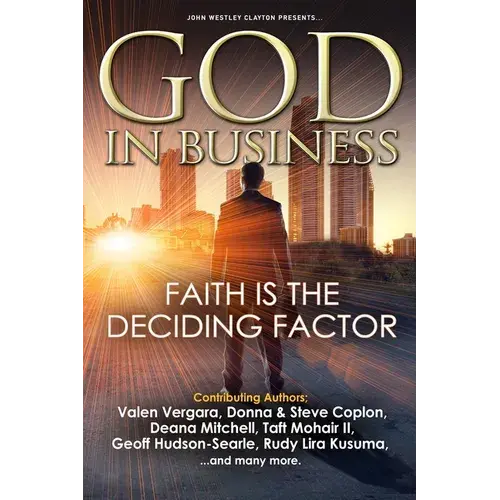 God In Business: Faith Is The Deciding Factor - Paperback 1