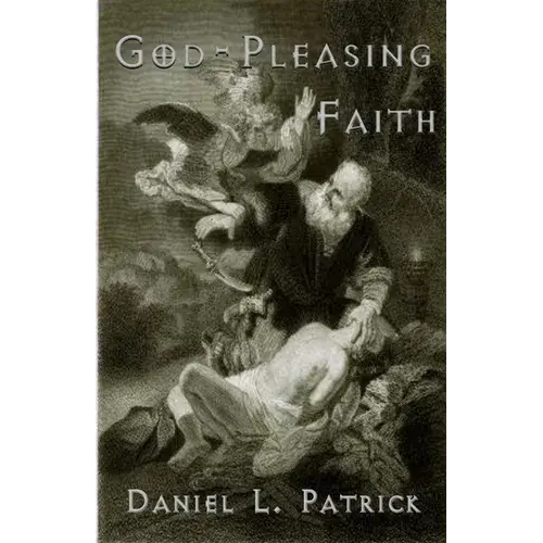 God Pleasing Faith - Paperback 1