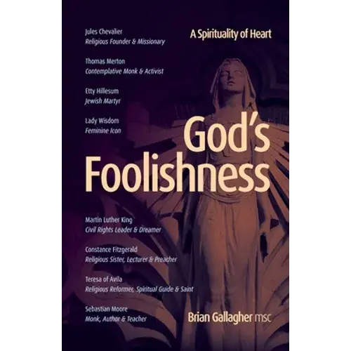 God's Foolishness: A Spirituality Of Heart - Paperback 1