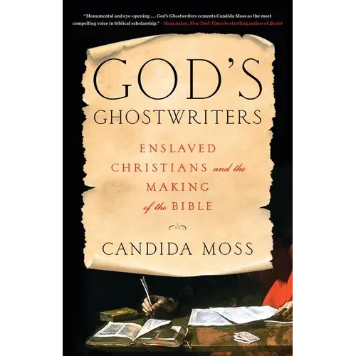 God's Ghostwriters: Enslaved Christians And The Making Of The Bible - Hardcover 1