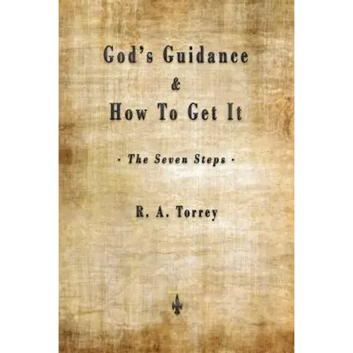 God's Guidance And How To Get It (The Seven Steps) - Paperback 1