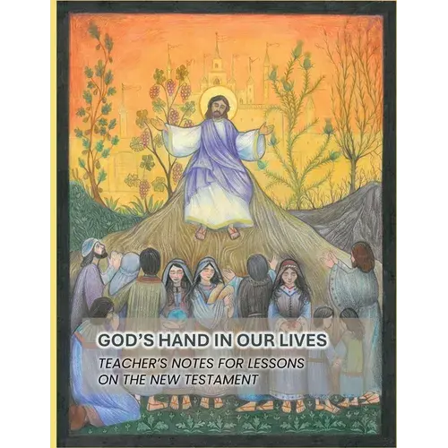God's Hand In Our Lives: Teacher's Notes For Lessons On The New Testament - Paperback 1