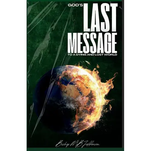 God's Last Message To A Dying And Lost World - Paperback 1