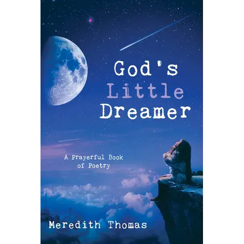 God's Little Dreamer: A Prayerful Book Of Poetry - Paperback 1