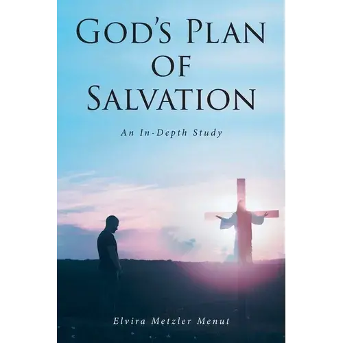 God's Plan Of Salvation: An In-Depth Study - Paperback 1