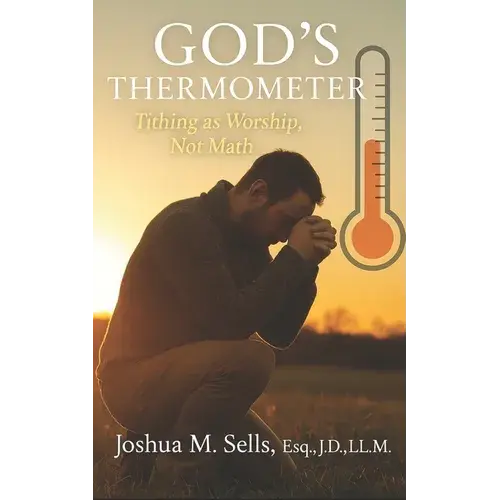 God's Thermometer: Tithing As Worship, Not Math - Paperback 1