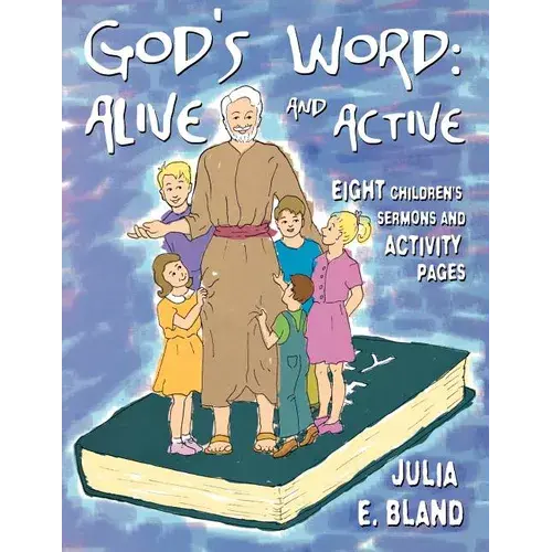 God's Word: Alive And Active: Eight Children's Sermons And Activity Page - Paperback 1