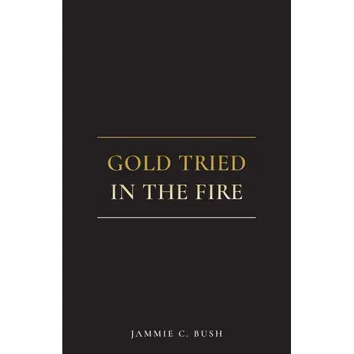 Gold Tried In The Fire - Paperback 1