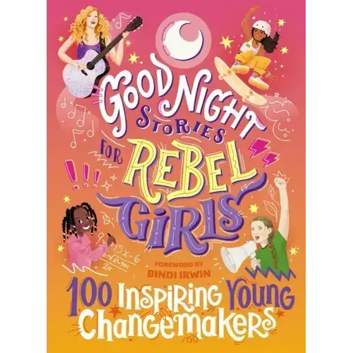Good Night Stories For Rebel Girls: 100 Inspiring Young Changemakers - Hardcover 1