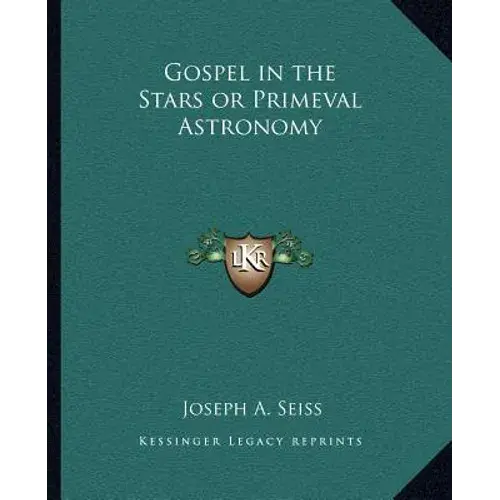 Gospel In The Stars Or Primeval Astronomy - Paperback 1