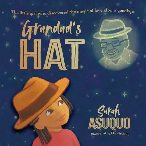 Grandad's Hat: The Little Girl Who Discovered The Magic Of Love After A Goodbye - Paperback 1