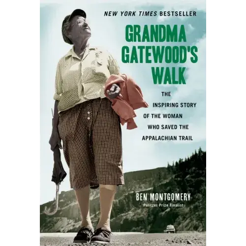 Grandma Gatewood's Walk: The Inspiring Story Of The Woman Who Saved The Appalachian Trail - Paperback 1
