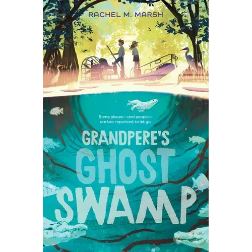 Grandpere's Ghost Swamp - Hardcover 1