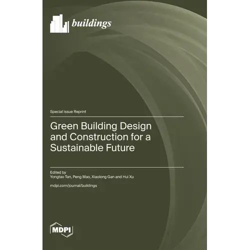 Green Building Design And Construction For A Sustainable Future - Hardcover 1