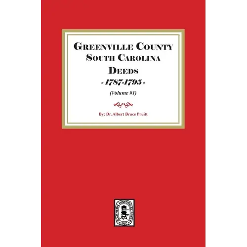 Greenville County South Carolina Deeds, 1787-1795 . (Volume #1) - Paperback 1