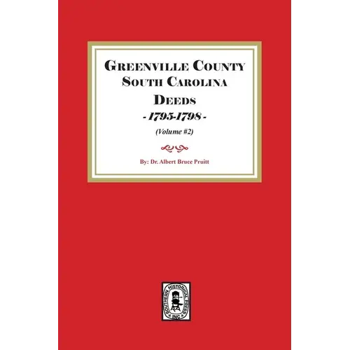 Greenville County South Carolina Deeds, 1795-1798. (Volume #2) - Paperback 1