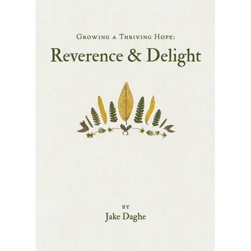 Growing A Thriving Hope: Reverence & Delight - Paperback 1