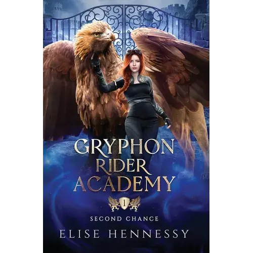 Gryphon Rider Academy 1: Second Chance (A Young Adult Fantasy) - Hardcover 1