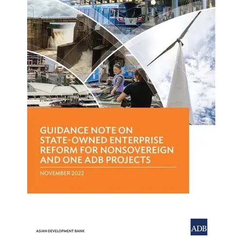 Guidance Note On State-Owned Enterprise Reform For Nonsovereign And One Adb Projects - Paperback 1